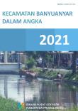 Kecamatan Banyuanyar Dalam Angka 2021