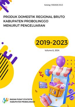 Gross Regional Domestic Product Of Probolinggo Regency By Expenditure 2019-2023