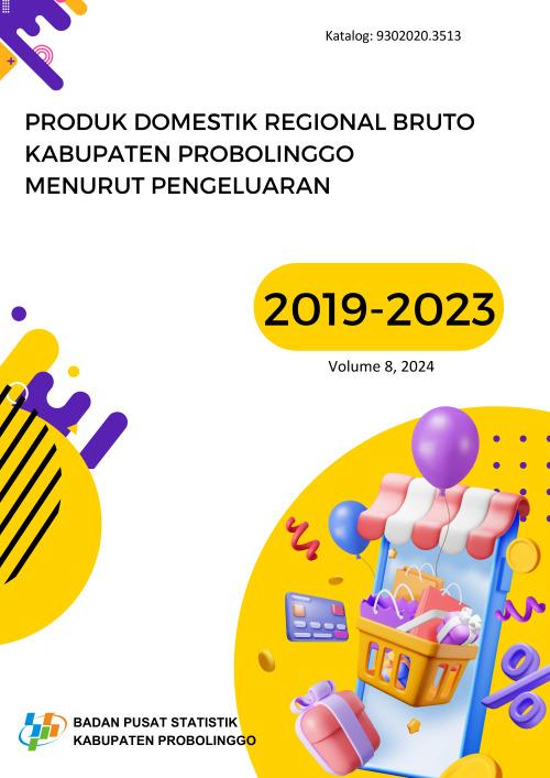 Produk Domestik Regional Bruto Kabupaten Probolinggo menurut Pengeluaran 2019-2023